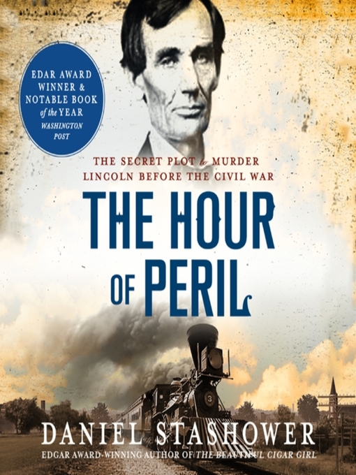 Title details for The Hour of Peril by Daniel Stashower - Available